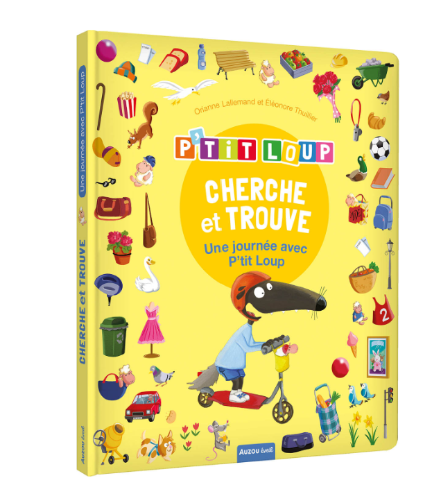CHERCHE ET TROUVE DES TOUT-PETITS - P'TIT LOUP - UNE JOURNÉE AVEC P'TIT LOUP