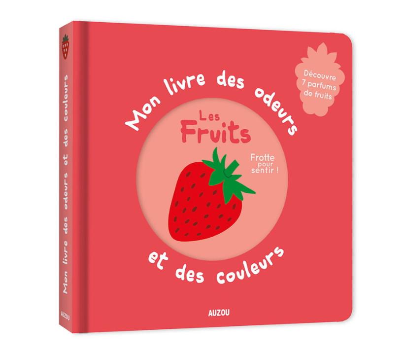 MON LIVRE DES ODEURS ET DES COULEURS - LES FRUITS