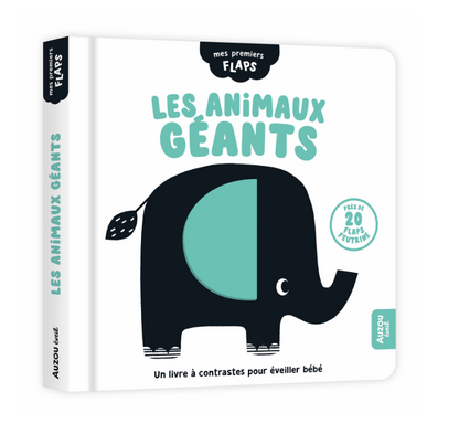 MES PREMIERS FLAPS - LES ANIMAUX GÉANTS - Dès 2 mois