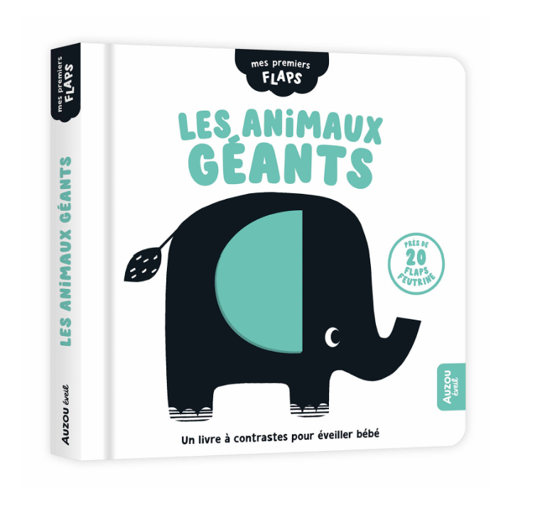 MES PREMIERS FLAPS - LES ANIMAUX GÉANTS - Dès 2 mois